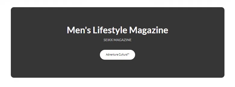 A header section for SEIKK MAGAZINE, titled "Men's Lifestyle Magazine," featuring a button for Adventure Culture Bath Digital Marketing Agency
