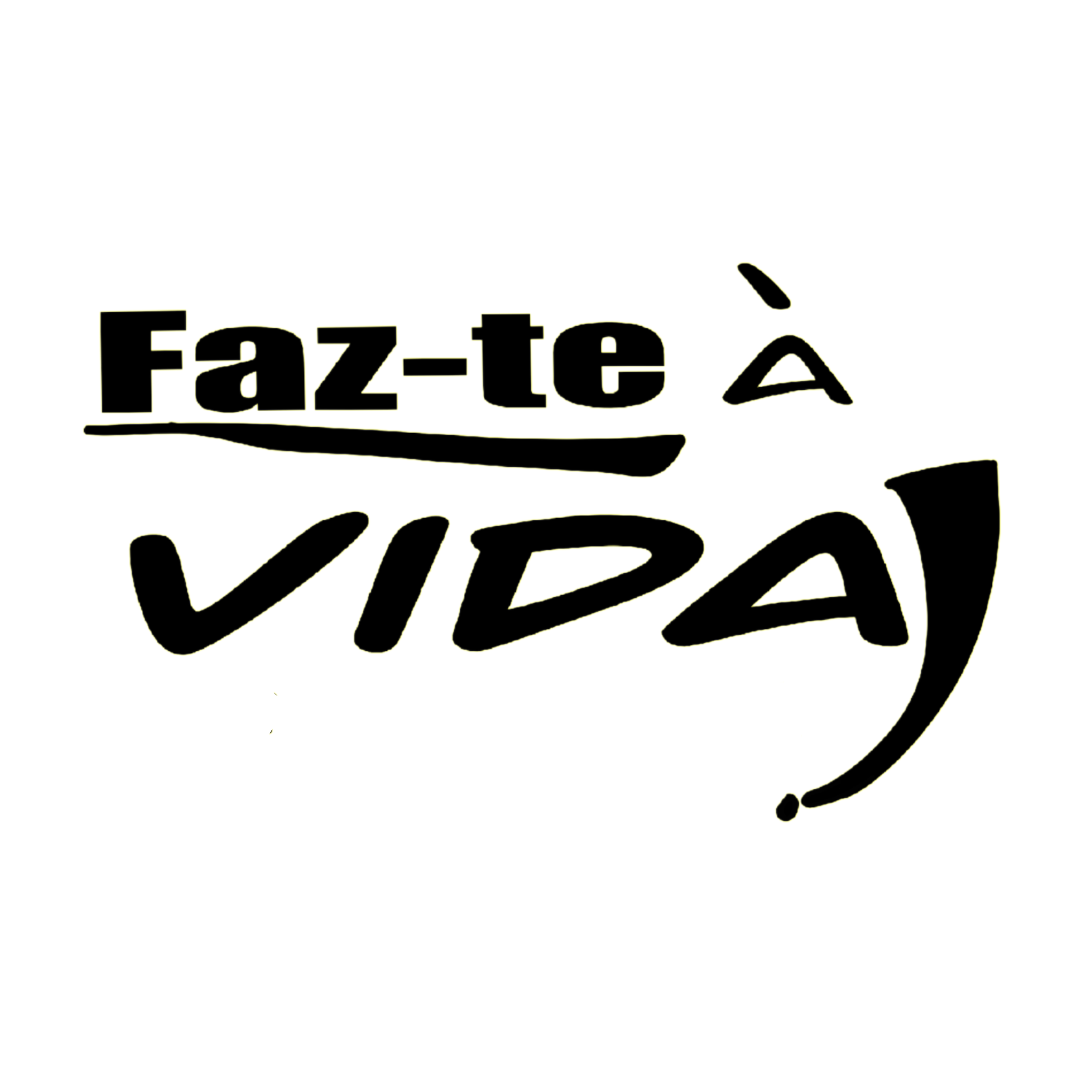 Faz-te à vida